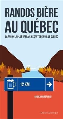 Randos Bière au Québec: La façon la plus rafraîchissante de voir le Québec - Bianca Pomerleau Randos Bière au Québec: La façon la plus rafraîchissante de voir le Québec - Bianca Pomerleau