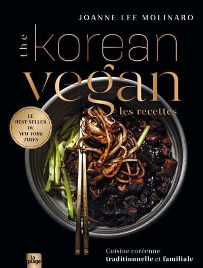 The Korean Vegan : Les recettes - Joanne Lee Molinaro The Korean Vegan : Les recettes - Joanne Lee Molinaro