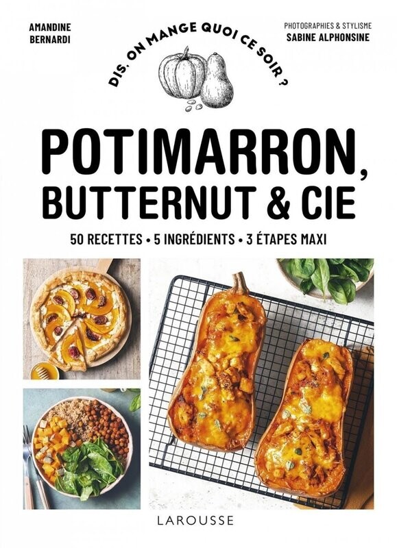 Potimarron, butternut &amp; Cie - Amandine Bernardi, Sabine Alphonsine