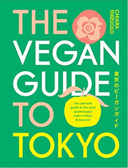 The Vegan Guide to Tokyo - Chiara Terzuolo