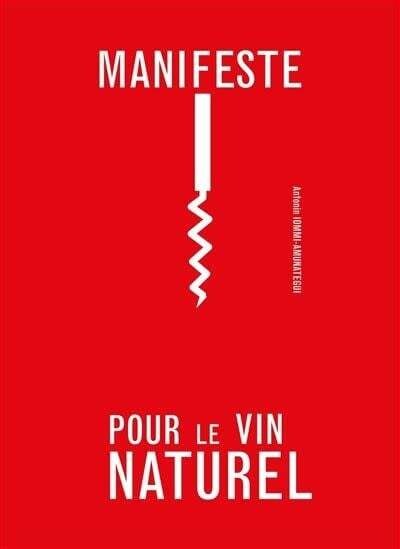 Manifeste pour le vin naturel - Antonin Iommi-Amunategui