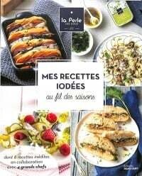 Mes recettes iodées au fil des saisons - la perle des dieux 1887
