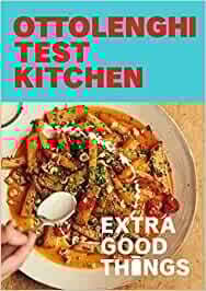Ottolenghi Test Kitchen : Extra Good Things - Noor Murad , Yotam Ottolenghi