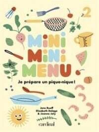 Mini mini menu: Je prépare un pique-nique - Jeanne Joly, Jens Ruoff, Elizabeth Delage
