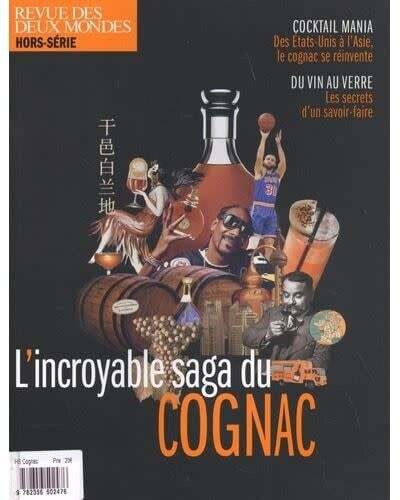 L&#39;incroyabla saga du cognac