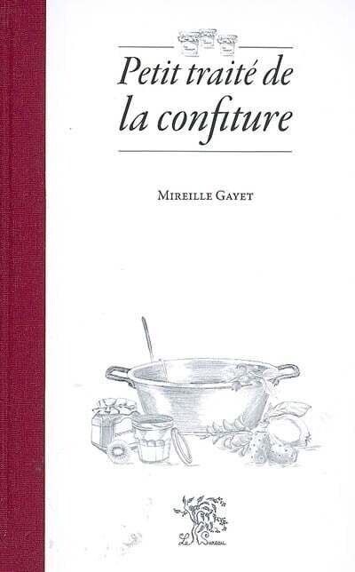Petit traité de la confiture - Mireille Gayet