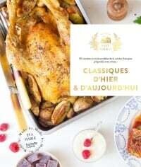 Classiques d&#39;hier &amp; d&#39;aujourd&#39;hui : 65 recettes incontournables - Eva Harlé, Aline Princet