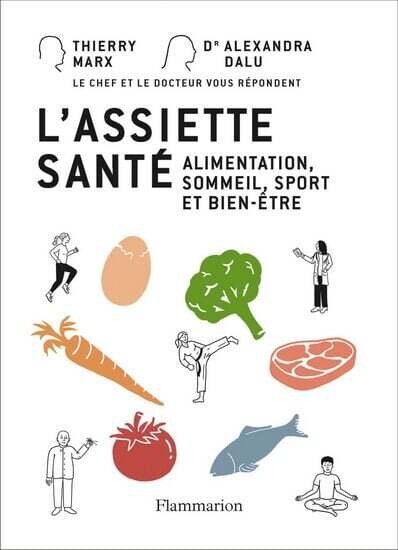 L&#39;assiette santé -Thierry Marx , Alexandra Dalu