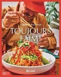 Toujours faim! - Laurent Dagenais