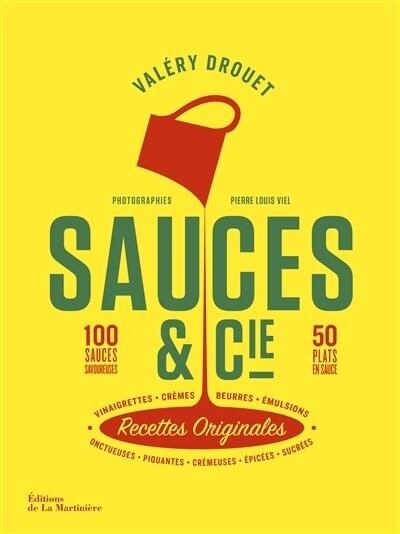 Sauces &amp; Cie - Valérie Drouet