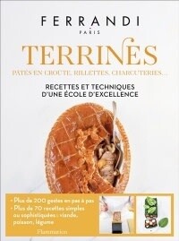 Terrines, pâtés en croûte, rillettes, charcuteries - Ferrandi Terrines, pâtés en croûte, rillettes, charcuteries - Ferrandi