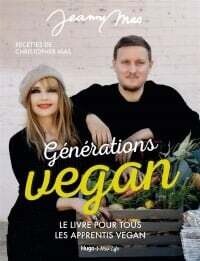 Générations vegan: le livre pour tous les apprentis vegan Par Jeanne Mas, Christopher Mas