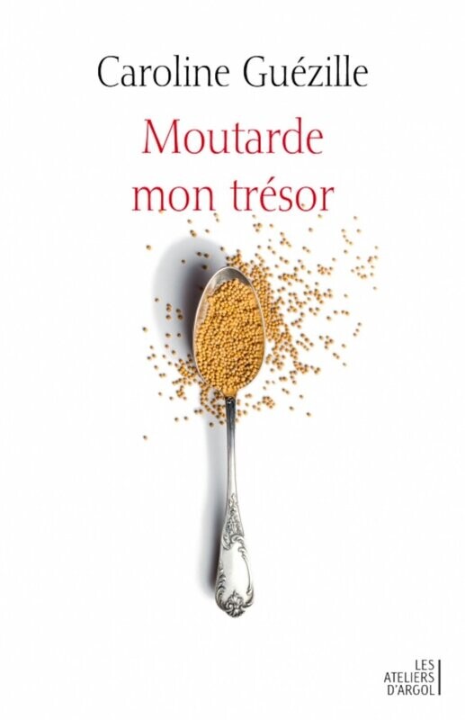 Moutarde, mon trésor - Caroline Guezille Moutarde, mon trésor - Caroline Guezille