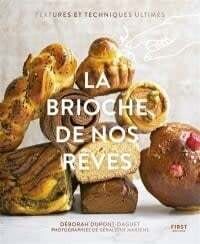 La brioche de nos rêves - Déborah Dupont-Daguet ,
