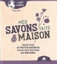 Mes savons faits maison - Sophie Ortiz