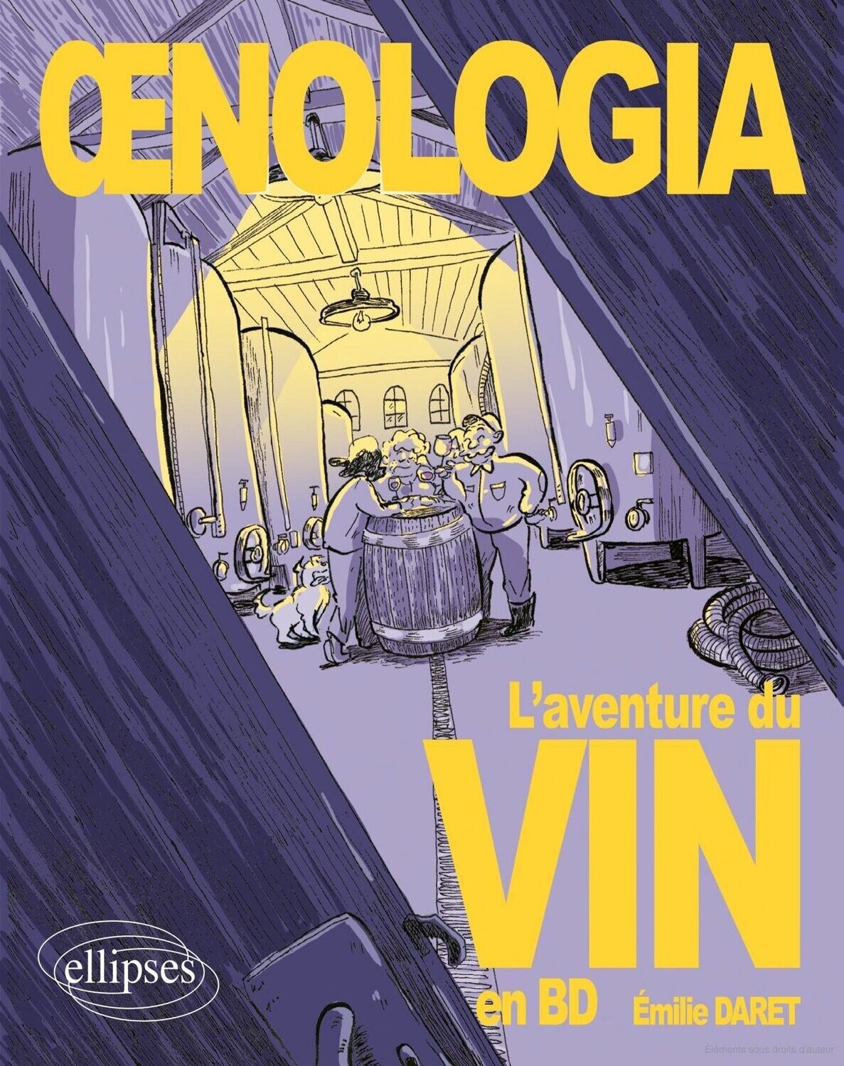 Oenologia: une aventure du vin en BD - Émilie Daret