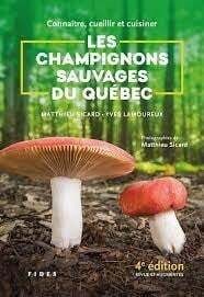 Les champignons sauvages du Québec - Matthieu Sicard