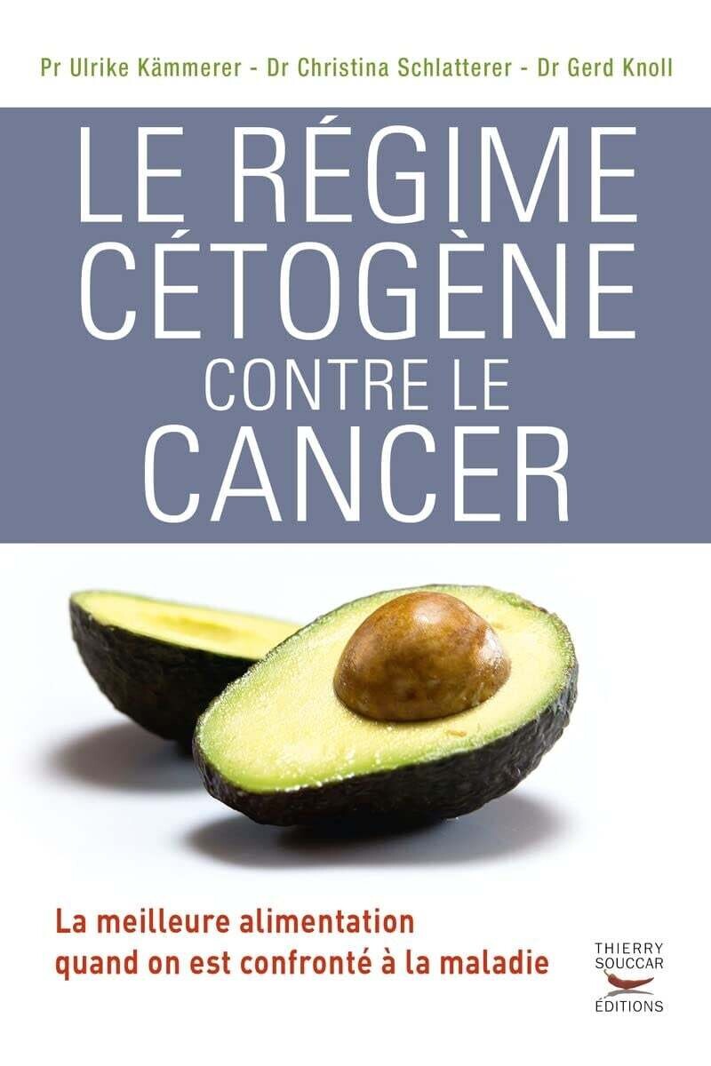 Livre d&#39;occasion - Le régime cétogène contre le cancer - Ulrike Kãmmerer, Christina Schlatterer, Gerd Knoll