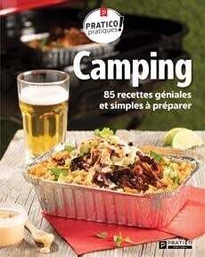 Camping : 85 recettes géniales et simples à préparer - Collectif