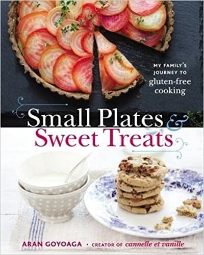 Livre d&#39;occasion - Small plates and sweet treats: gluten-free cooking - Aran Goyoaga