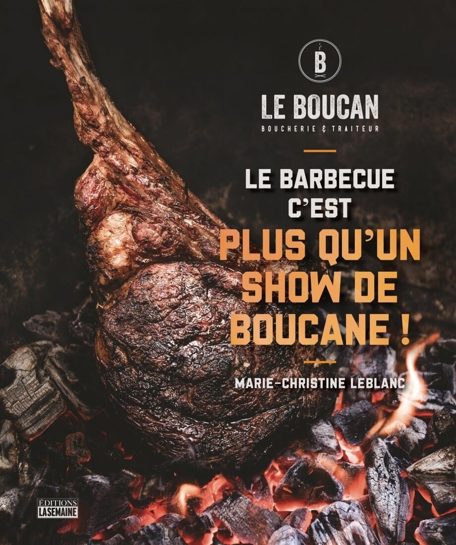 Le barbecue c&#39;est plus qu&#39;un show de boucane ! - Marie-Christine Leblanc