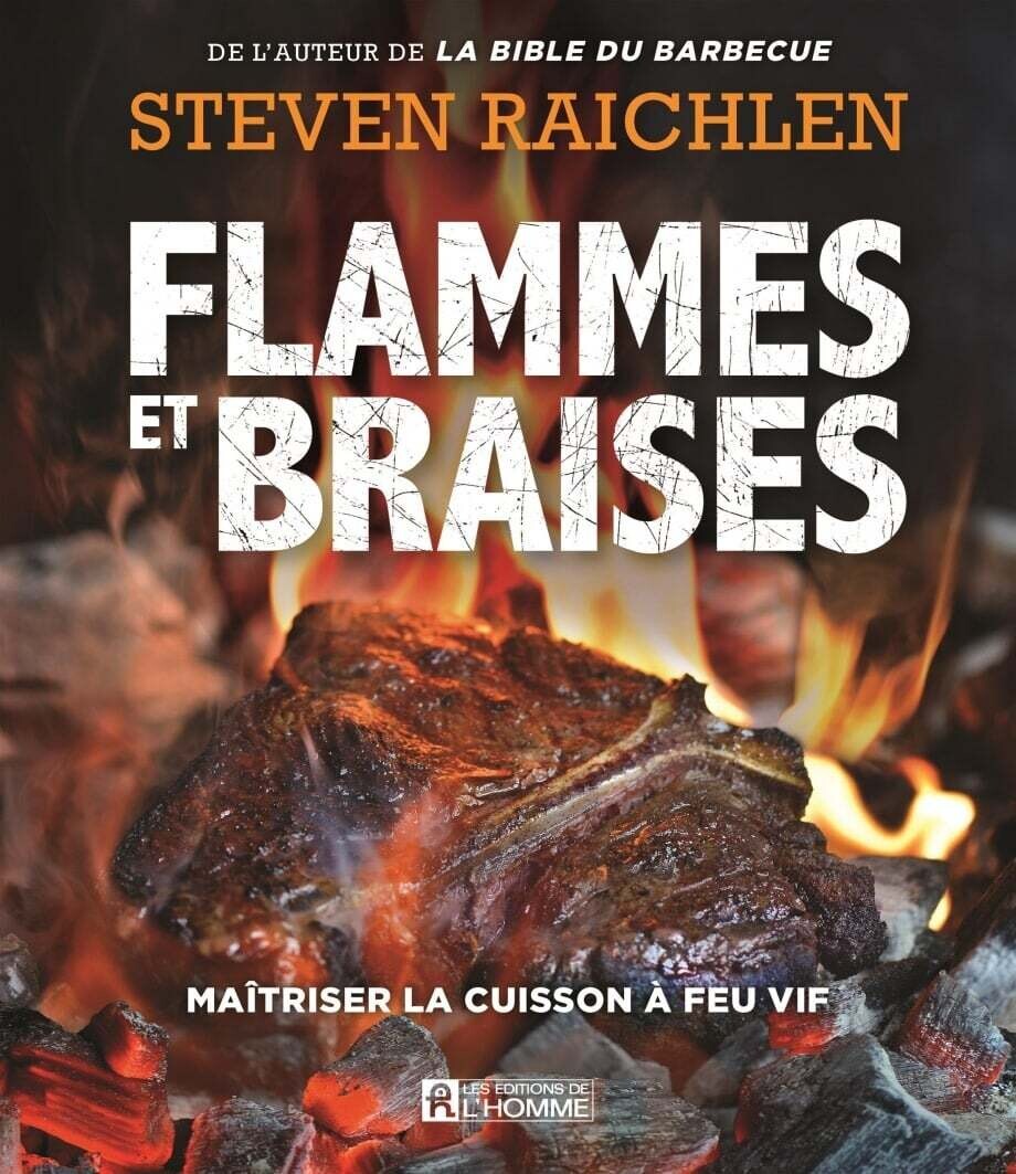 Flammes et braises - Steven Raichlen