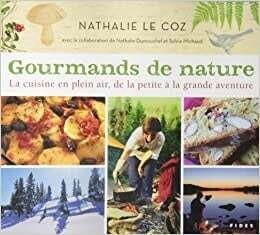 Gourmands de nature : la cuisine en plein air - Nathalie Le Coz