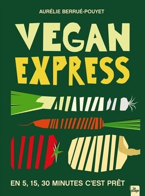 Vegan express - Aurélie Berrué-Pouyet