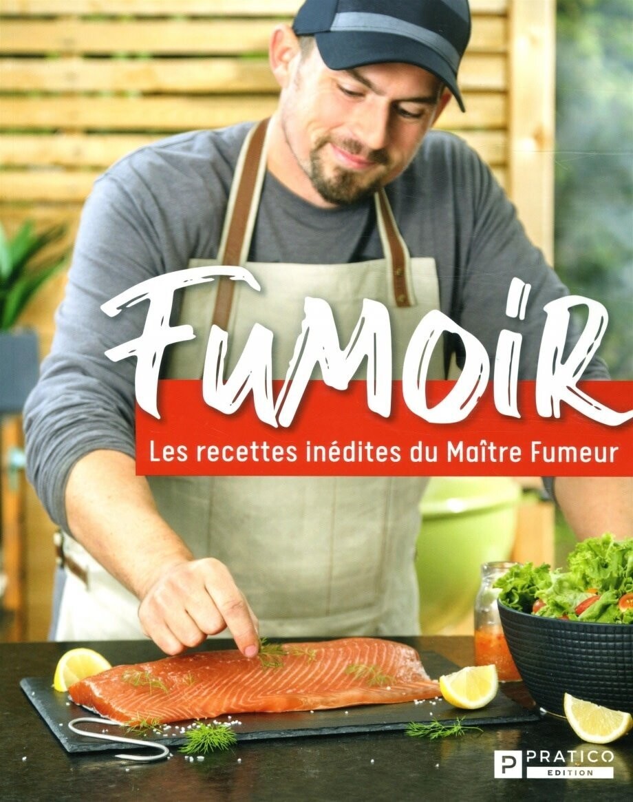 Fumoir : les recettes inédites du Maître Fumeur - Micael Béliveau