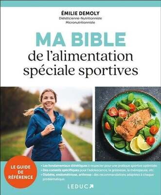 Ma bible de l'alimentation spéciale sportives - Émilie Demoly