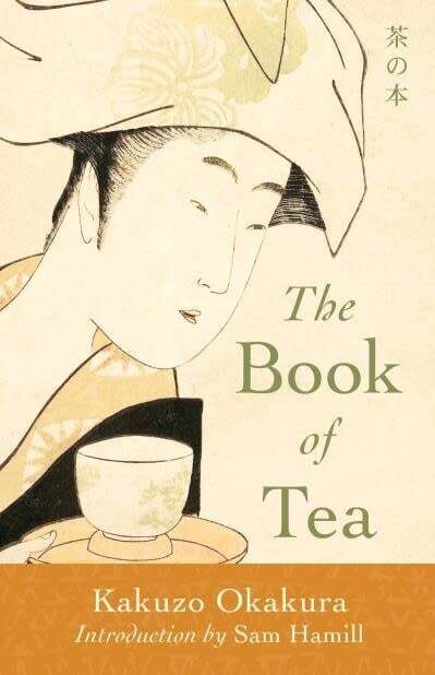 The Book of Tea - Kakuzo Okakura