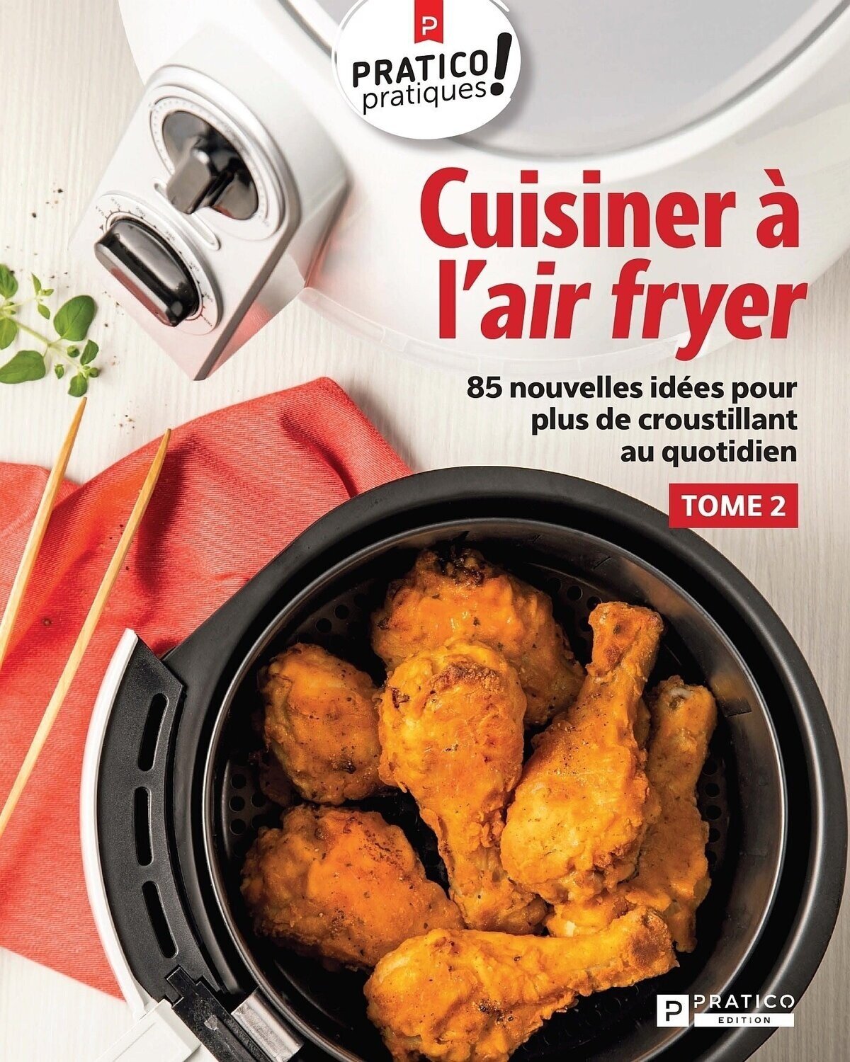 Cuisiner à l&#39;air fryer T.2