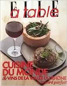 Livre d&#39;occasion - Cuisine du monde &amp; vins de la Vallée du Rhône - Elle à table
