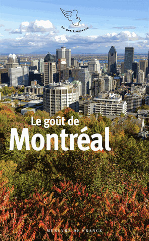 Le goût de Montréal - Collectif