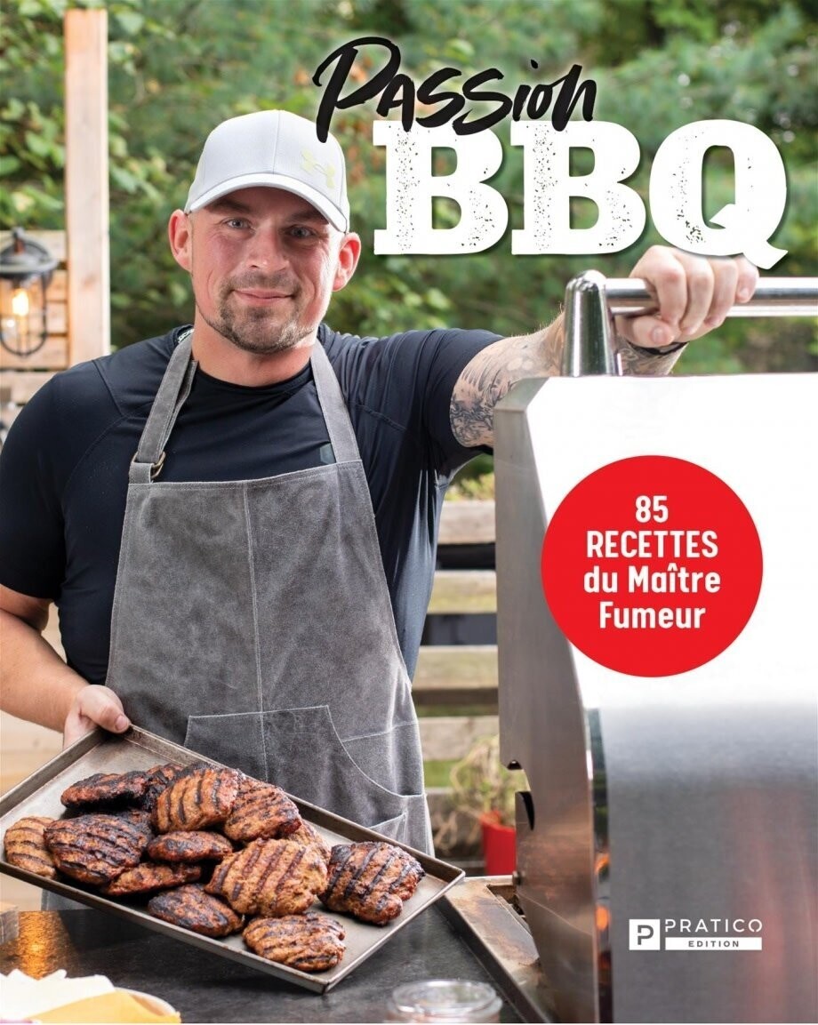 Passion BBQ : 85 recettes du Maître Fumeur - Micael Béliveau