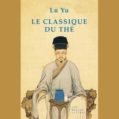 Le classique du thé - Lu Yu