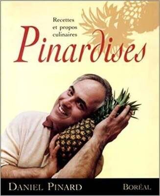 Livre d'occasion - Pinardises : recettes et propos culinaires - Daniel Pinard