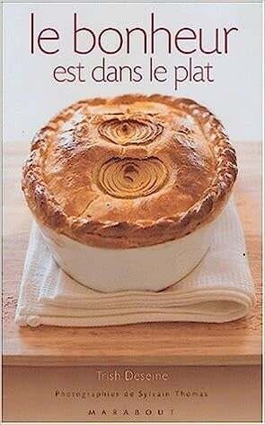 Livre d&#39;occasion - Le bonheur est dans le plat - Trish Deseine