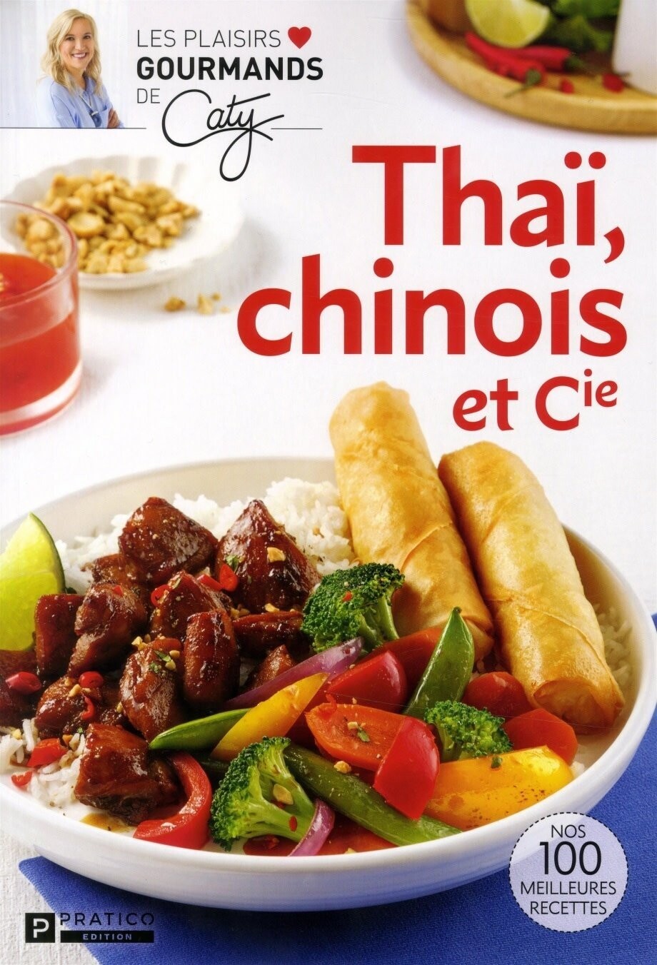 Thaï, chinois et Cie - Caty Bérubé