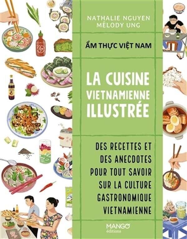 La cuisine vietnamienne illustrée - Nathalie Nguyen, Mélody Ung