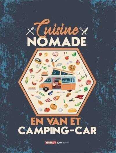 Cuisine nomade en van - COLLECTIF