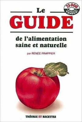 Livre d'occasion - Le guide de l'alimentation saine et naturelle - Renée Frappier