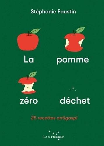 La pomme zéro déchet - Stéphanie Faustin