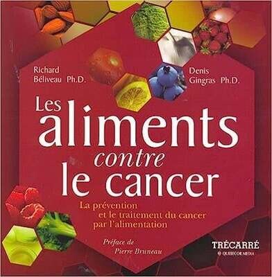Livre d'occasion - Les aliments contre le cancer - Richard Béliveau, Denis Gingras