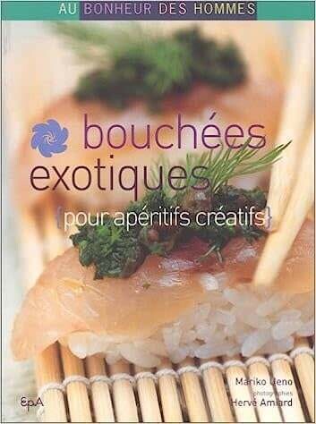 Livre d&#39;occasion - Bouchées exotiques pour apéritifs créatifs - Mariko Ueno