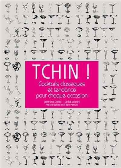 Tchin! : cocktails classiques et tendance pour chaque occasion - Gianfranco Di Niso, Davide Manzoni