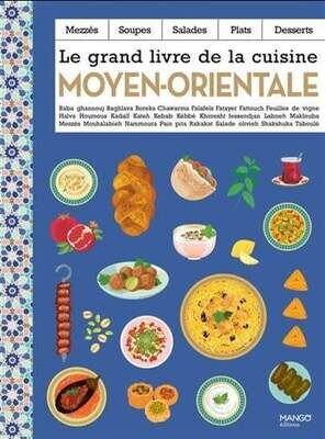 Le Grand livre de la cuisine moyen-orientale - Collectif