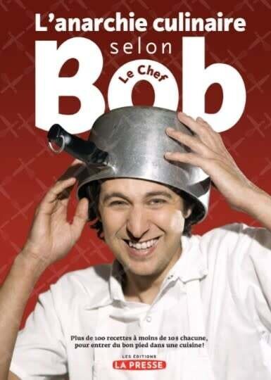 L'anarchie culinaire selon Bob le chef T. 01