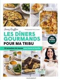 Les dîners gourmands de ma tribu - Jenny Gryffon