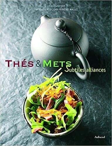 Livre d&#39;occasion - Thés &amp; mets. Subtiles alliances - Lydia Gautier, Jean-François Mallet